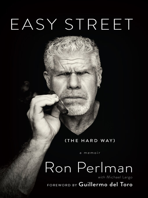Title details for Easy Street (the Hard Way) by Ron Perlman - Available
